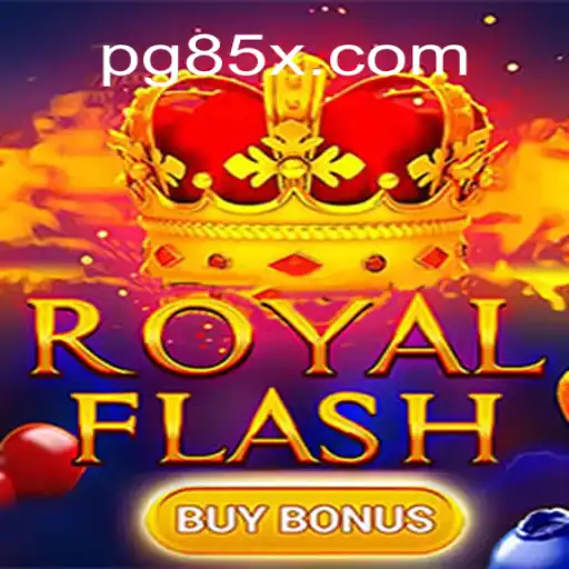 Discover RoyalFlashBuyBonus: A Premier Experience on 85X.com
