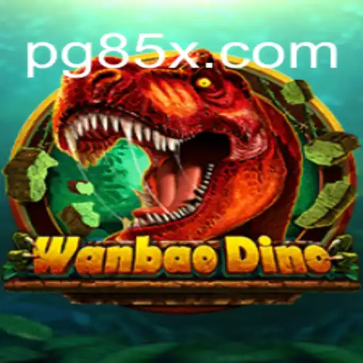 Exploring WanBaoDino: A Leading Game on 85X.com Platform-Online Slots Brasil #1