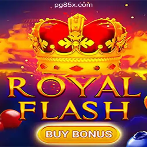 Discover RoyalFlashBuyBonus: A Premier Experience on 85X.com